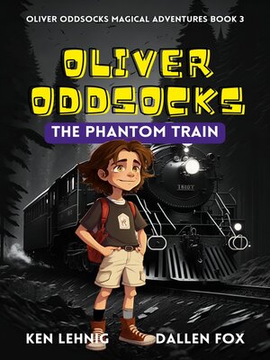 cover image of Oliver Oddsocks the Phantom Train